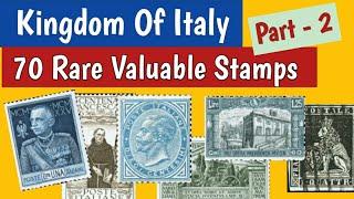 Most Expensive Stamps of Italy - Part 2 | 70 Postage Stamps of Italian Kingdom Wanted By Collectors