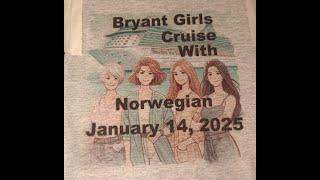 The Bryant Girls 2025 Norwegian Cruise- Celebrating Life is the only my wife knows how to do. Grand!