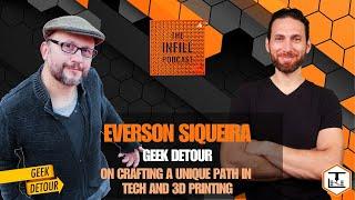 Ep. 50: Everson Siqueira, Geek Detour, on Crafting a Unique Path in Tech and 3D Printing