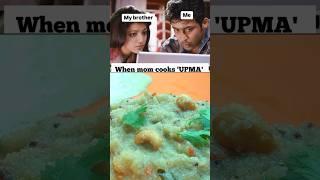 Mom - Upma is comfort breakfast easy to cook #upma #kaja #surya #tollywoodmemes #foodmemes #ytshots