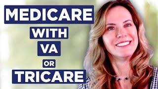 Do You Need Medicare if You Get Care at VA or TriCare for Life?