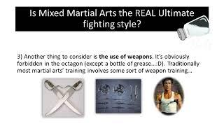 Is Mixed Martial Arts the REAL Ultimate fighting style ?