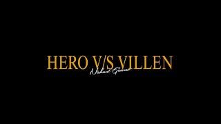 Hero V/S Villen | Nishant Gaurav | Song