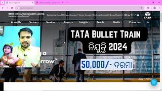 TATA BULLET TRAIN Engineer Recruitment 2024 | TaTa Odisha Jobs 2024 | BBSR JOBs | Odisha Jobs Update