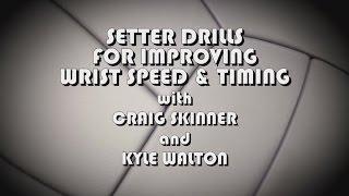 Setter Drills for Improving Wrist Speed and Timing