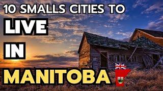 The 10 best small towns to live in Manitoba