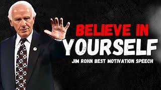 Jim Rohn - Believe in Yourself - Best Powerful Motivation Speech