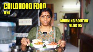 சின்ன வயதில் கண்ணுலே நின்ன உணவு ... | MORNING ROUTINE VLOG 05 | Jeni