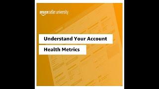 Understand Your Account Health Metrics | Seller University | Amazon India