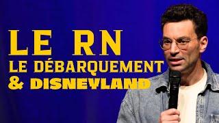 Le RN, Débarquement et Disneyland - La semaine de Naïm