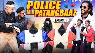 Police aur PatangBaaz Episode 3 | Police raid on kite flying | Door Manja Kite Cutting | PatangBaazi