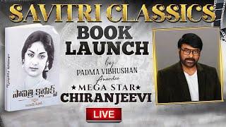 Savitri Classics Book Launch Event LIVE | Mega Star Chiranjeevi | Telugu DMF