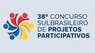 38° Concurso Sul Brasileiro de Projetos Participativos - 2024