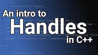 A Introduction to Handles (in C++)