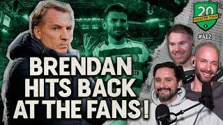 Brendan Rodgers Reads The Riot Act - But Was He Right To Criticise The Celtic Fans?