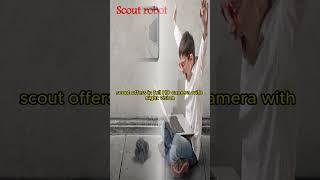 Scout robot importance #ai #scout #airobots #scienceonline #usa #robot #shorts #robottoy #fun #sub