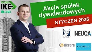 65. Moje IKE - Styczeń 2025 - Neuca, AssecoBS, Decora, Synektik - akcje, dywidendy, wolność, FIRE