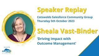 Cotswolds Salesforce Community Group - Impact With Outcome Management