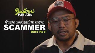 Saya mengaku saya SCAMMER! Dato Red.