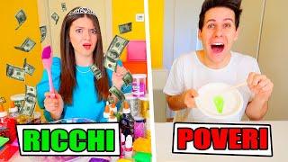 RICCHI vs POVERI fare lo SLIME!