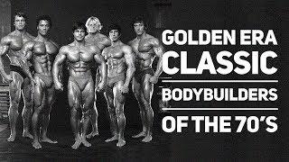 Golden Era Classic Bodybuilders of the 70's - Motivational Tribute