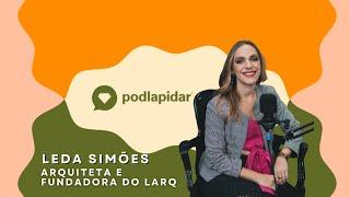 LEDA SIMÕES - PodLapidar #02