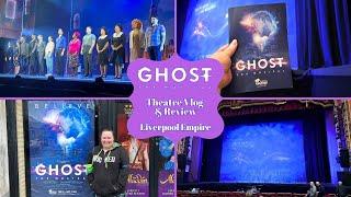 Ghost The Musical UK Tour - Liverpool Empire - Vlog and Review Including Curtain Call