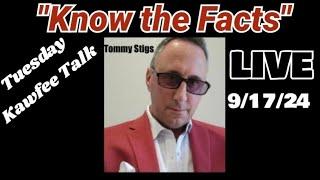 "Know The Facts" Tuesday 9/17/24 LIVE Kawfee Talk W/Tommy Stigs @ The Social Club