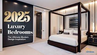 2025 Luxury Bedrooms | The Ultimate Modern Design Inspiration!