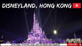 Disneyland, Hong Kong ||ACTIVITIES || TICKET PRICE || FIRWORKS ||