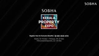 SOBHA KERALA PROPERTY EXPO | COMING TO KOCHI, THRISSUR, THIRUVANANTHAPURAM