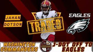 The Command Post LIVE!  |   Commanders TRADE WR Jahan Dotson to Eagles  WHOA