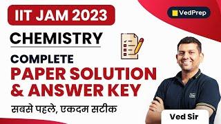 IIT JAM 2023 Complete Paper Solution & Answer Key | IIT JAM 2023 Chemistry | VedPrep Chem Academy