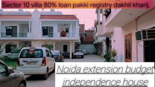 Noida extension Sector 10 near independent Villa independent house ,7017324249