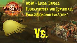 WoW-Guide: Erfolg: Flugkämpfer von Lorenhall - Präzisionsbohrmaschine - Losbohren