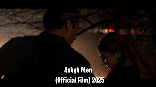 Ashyk Men - (Official Film) - 2025 - Taze Film