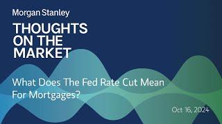 What Does The Fed Rate Cut Mean For Mortgages?