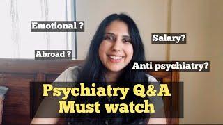 Psychiatry pg / residency- too emotional? Uk / Australia / Antipsychiatry/ Md psychiatry after neet