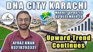 DHA CITY KARACHI | UPWARD TREND CONTINUES | 03 DEC 24