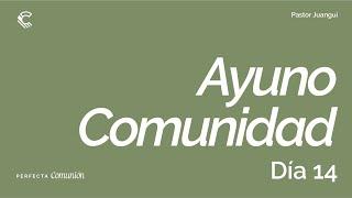 Día 14 | Ayuno Comunidad | Estilo de vida de oración y ayuno