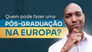 Quem pode fazer PÓS-GRADUAÇÃO na EUROPA?