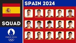 SPAIN SQUAD FOR PARIS OLYMPIC 2024 | SPAIN MEN'S FOOTBALL OLYMPICS SQUAD 2024