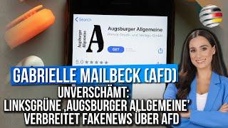 Unverschämt: Linksgrüne ‚Augsburger Allgemeine’ verbreitet Fakenews über AfD |  Gabrielle Mailbeck