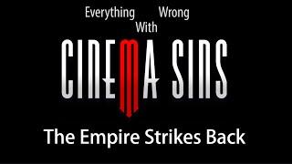 Everything Wrong With CinemaSins - The Empire Strikes Back