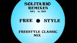 LATIN  FREESTYLE classics remix  ( EL CHAVO SOLITARIO