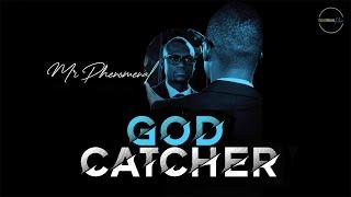 Mr Phenomenal – God Catcher [Official Audio]