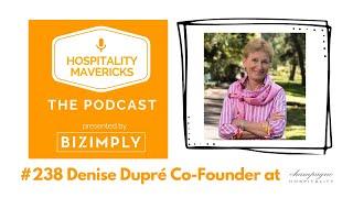 #238 Denise Dupré Co-Founder at Champagne Hospitality