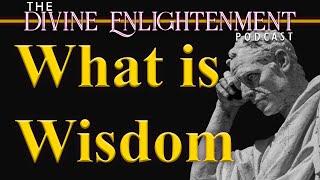 "What is Wisdom" Positive Mind Creed 53