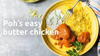 Poh's easy butter chicken | SBS Food