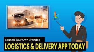 BR Softech- Leading On-Demand Logistics and Delivery App Development Company. (Make A Logistic App)